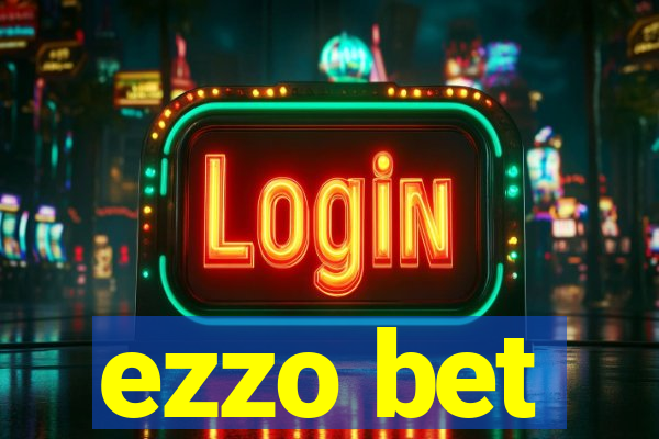 ezzo bet